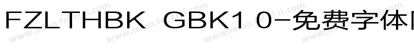 FZLTHBK  GBK1 0字体转换